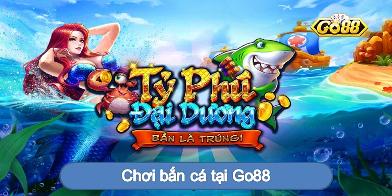 Bắn cá Go88