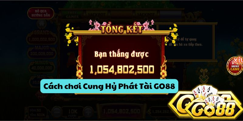 Cung Hỷ Phát Tài GO88 phù hợp với cả những người mới bắt đầu và các bet thủ kỳ cựu