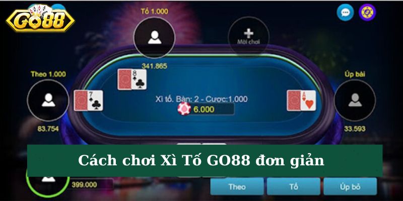 Cách chơi Xì Tố GO88