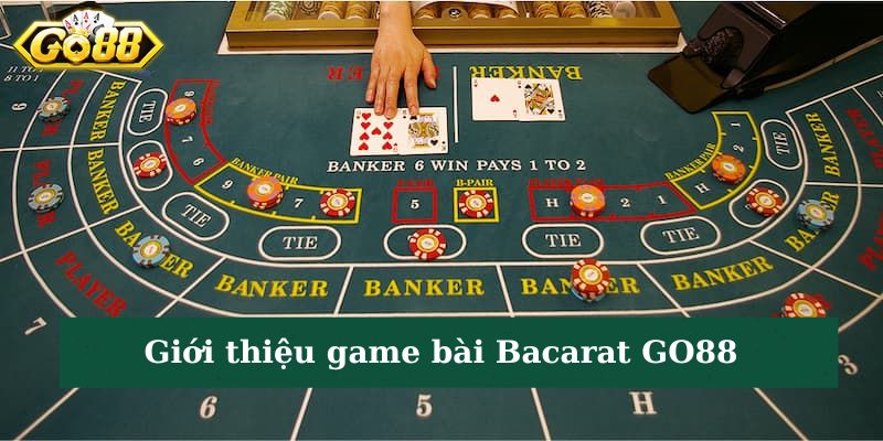 Giới thiệu Baccarat GO88