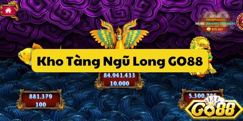 kho-tang-ngu-long-go88