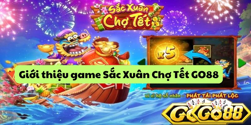 Sắc Xuân Chợ Tết GO88 lấy cảm hứng từ những hình ảnh quen thuộc của ngày Tết