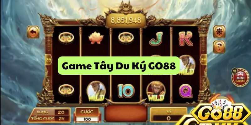 Tây Du Ký Go88 là một trong những trò chơi nổ hũ hấp dẫn nhất hiện nay