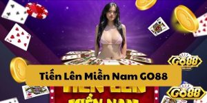 Tiến Lên Miền Nam GO88